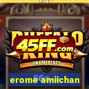 erome amiichan